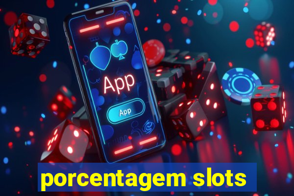 porcentagem slots